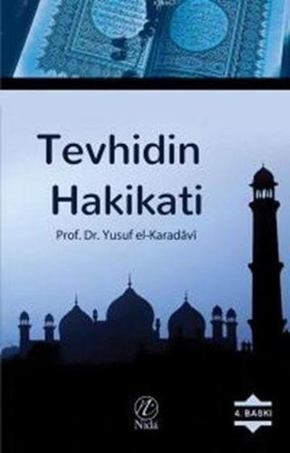 Tevhidin Hakikati - Yusuf el-Karadavi - Nida Yayınları
