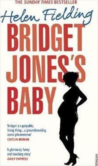 Bridget Joness Baby: The Diaries (Bridget Jones's Diary) - Helen Fielding - Vintage