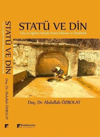 Statü ve Din - Abdullah Özbolat - Karahan Kitabevi