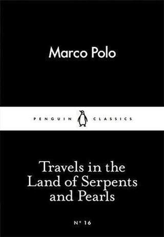Travels in the Land of Serpents and Pearls - Marco Polo - Penguin Classics