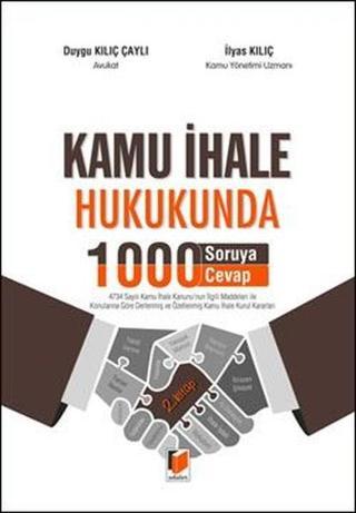 Kamu İhale Hukukunda 1000 Soruya 1000 Cevap - Duygu Kılıç Çaylı - Adalet Yayınları