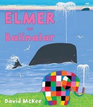 Elmer ve Balinalar - David McKee - Mikado Yayınları