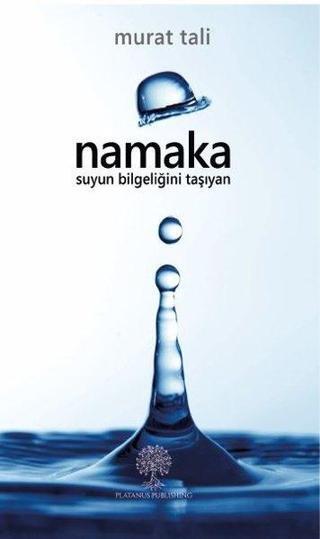 Namaka-Su Bilgeliğini Taşıyan - Murat Tali - Platanus Publishing