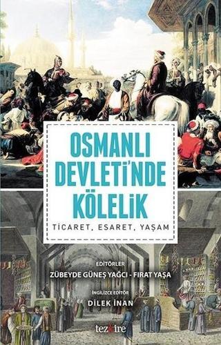Osmanlı Devletinde Kölelik - Kolektif  - Tezkire Yayınları