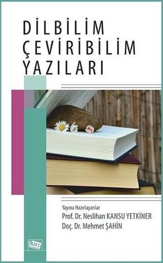 Dilbilim Çeviribilim Yazıları - Mehmet Şahin - Anı Yayıncılık
