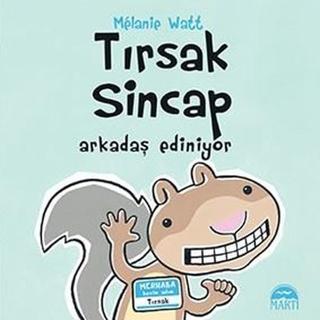 Tırsak Sincap-Arkadaş Ediniyor - Melanie Watt - Martı Yayınları Yayınevi