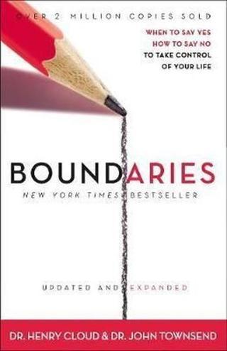 Boundaries Updated and Expanded Edition: When to Say Yes How to Say No To Take Control of Your Life - John Townsend - Zondervan
