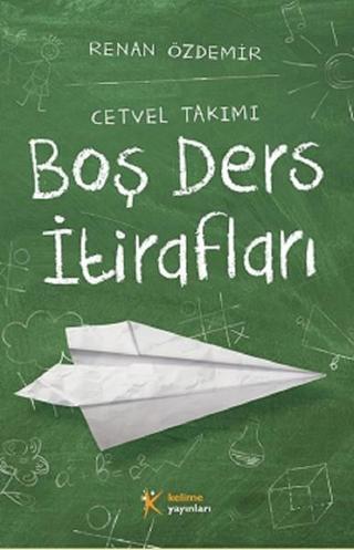 Boş Ders İtirafları-Cetvel Takımı - Renan Özdemir - Kelime Yayınları