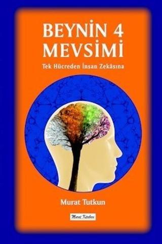 Beynin 4 Mevsimi - Murat Tutkun - Murat Kitabevi