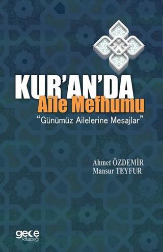 Kur'anda Aile Mefhumu - Ahmet Özdemir - Gece Kitaplığı