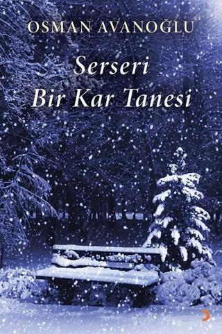 Serseri Bir Kar Tanesi - Osman Avanoğlu - Cinius Yayinevi