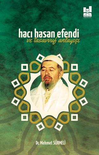 Hacı Hasan Efendi ve Tasavvuf Anlay - Mehmet Sürmeli - MGV Yayınları