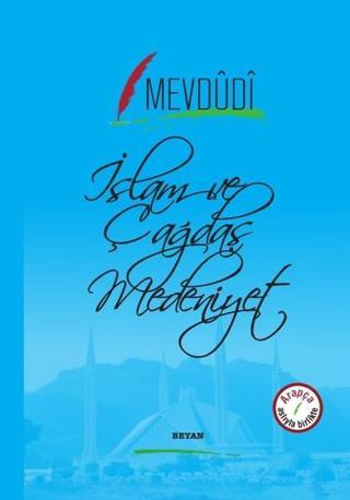 İslam ve Çağdaş Medeniyet-Osmanlıca Türkçe - Mevdudi  - Beyan Yayınları