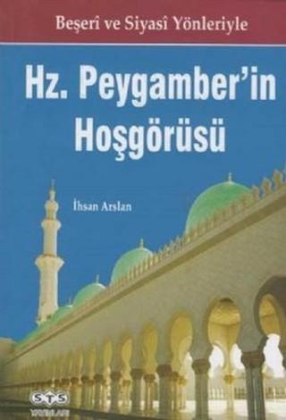 Hz.Peygamber'in Hoşgörüsü - İhsan Arslan - STS Yayınları