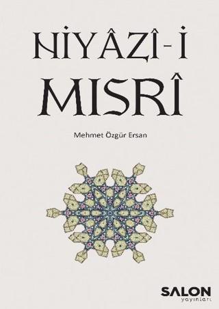 Niyazıi-i Mısri - Mehmet Özgür Ersan - Salon Yayınları