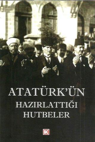 Atatürk'ün Hazırlattığı Hutbeler - Emine Şeyma Usta - Beyaz Köşe Yayınları