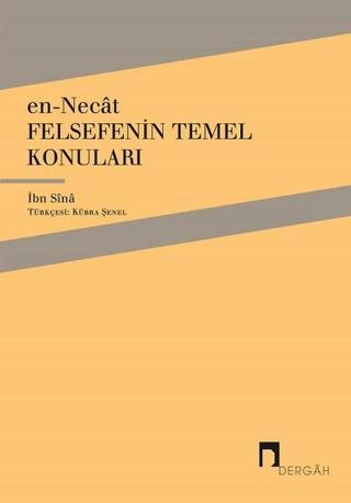 en-Necat Felsefenin Temel Konuları - İbn Sina - Dergah Yayınları