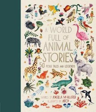 A World Full of Animal Stories UK - Angela McAllister - Frances Lincoln Publishers