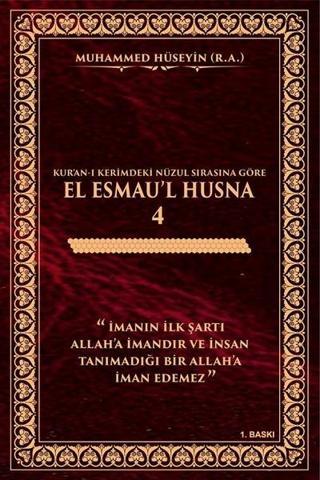 El Esmau'l Husna Cilt 4-Kur'an-ı Kerimdeki Nüzul Sırasına Göre - Muhammed Hüseyin - GNR Kitap