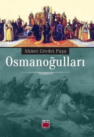 Osmanoğulları - Ahmet Cevdet Paşa - Elips Kitapları