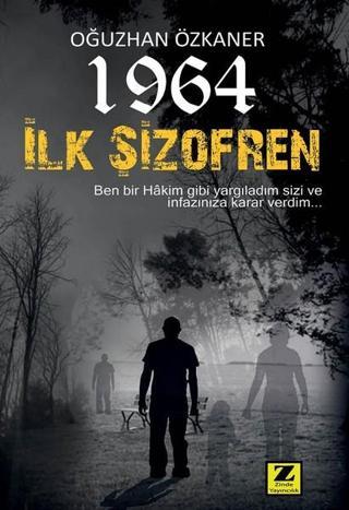 1964 İlk Şizofren - Oğuzhan Özkaner - Zinde Yayınevi