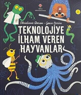 Teknolojiye İlham Veren Hayvanlar - Tübitak Yayınları