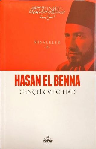 Gençlik ve Cihad-Risaleler 2 - Hasan El-Benna - Ravza Yayınları