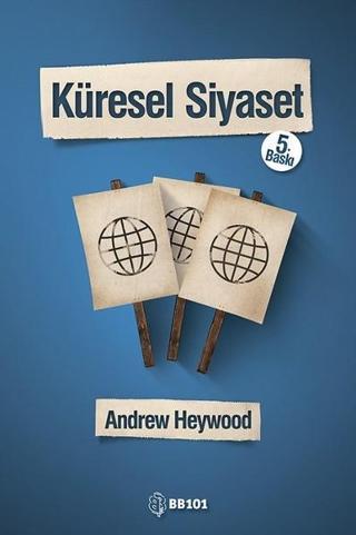 Küresel Siyaset - Andrew Heywood - BB101