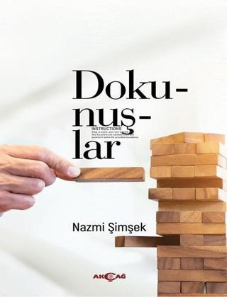 Dokunuşlar - Nazmi Şimşek - Akçağ Yayınları