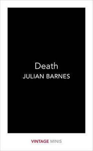 Death: Vintage Minis - Julian Barnes - Vintage