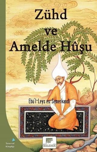 Zühd ve Amelde Hüşu - Ebü'l - Leys Semerkandi - Gelenek Yayınları
