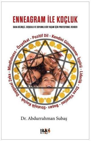 Enneagram İle Koçluk: Daha Bilinçli Coşkulu ve Doyumlu Bir Yaşam İçin Profesyonel Rehber - Tilki Kitap