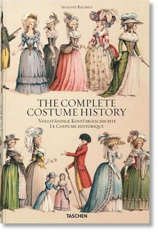 Auguste Racinet. Complete Costume History (Fashion) - Francoise Tetart - Taschen