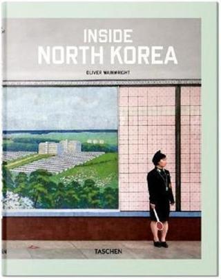 Inside North Korea - Oliver Wiınwright - Taschen