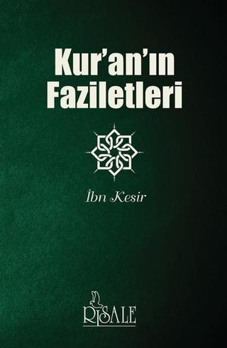 Kur'an'ın Faziletleri - İbn Kesir - Risale Yayınları