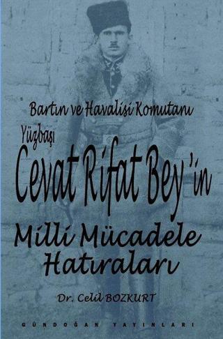 Cevat Rifat Bey'in Milli Mücadele Hatıraları - Celil Bozkurt - Gündoğan Yayınları