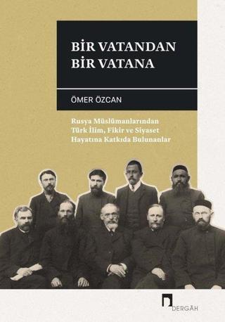 Bir Vatandan Bir Vatana - Ömer Özcan - Dergah Yayınları