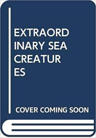 (Arabic)Extraordinary Sea Creatures - Scholastic Authors  - Scholastic MAL