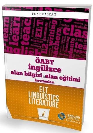 ÖABT İngilizce Alan Bilgisi ve Alan Eğitimi Kavramları ELT Linguistics Literature - Fuat Başkan - Pelikan Yayınları