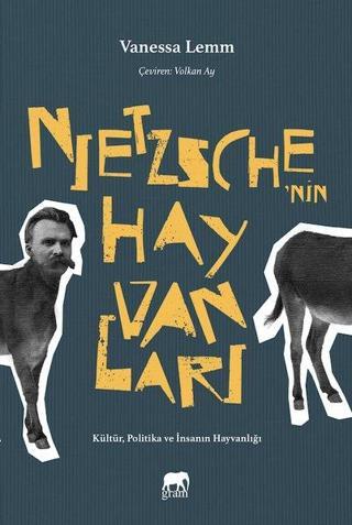 Nietzsche'nin Hayvanları - Vanessa Lemm - Gram Yayınevi