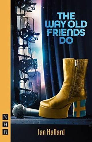 Way Old Friends Do - Kolektif  - Nick Hern Books