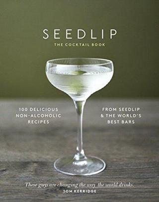 The Seedlip Cocktail Book Ben Branson Bantam Press
