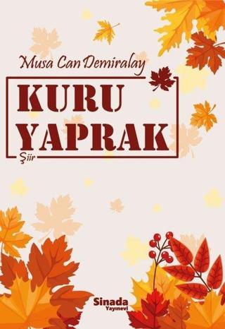 Kuru Yaprak - Musa Can Demiralay - Sinada Yayınevi