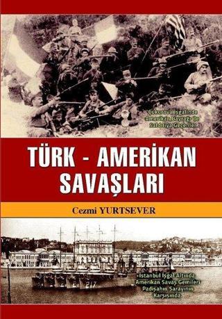 Türk-Amerikan Savaşları - Cezmi Yurtsever - Akademisyen Kitabevi