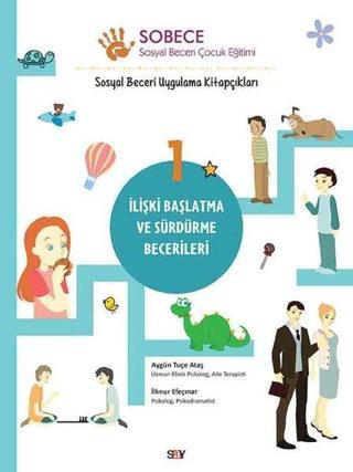 Sobece 1-İliski Baslatma ve Surdurme Becerileri - Aygün Tuçe Ataş - Say Yayınları