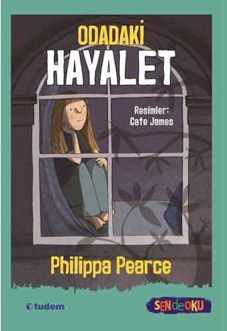 Odadaki Hayalet-Sen de Oku - Philippa Pearce - Tudem Yayınları