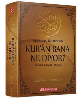 Kur'an Bana Ne Diyor?-İniş Sırası Üzerinden - Veli Tahir Erdoğan - Bilgeoğuz Yayınları