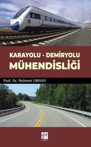 Karayolu-Demiryolu Mühendisliği - Mehmet Orhan - Gazi Kitabevi