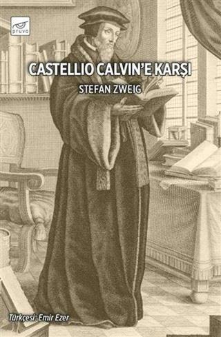 Castellio Calvin'e Karşı Stefan Zweig Pruva