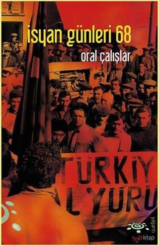İsyan Günleri 68 - Oral Çalışlar - h2o Kitap